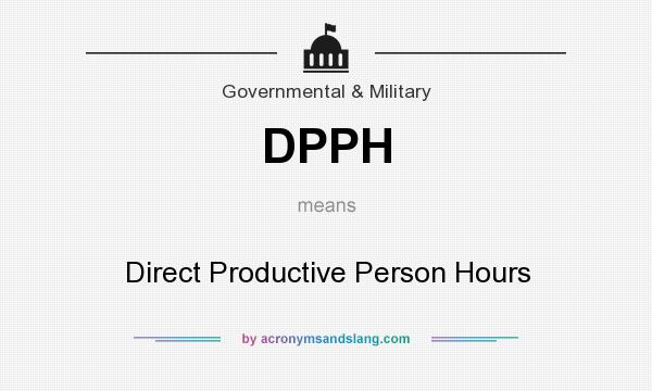 What does DPPH mean? It stands for Direct Productive Person Hours