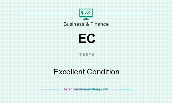 What does EC mean? It stands for Excellent Condition