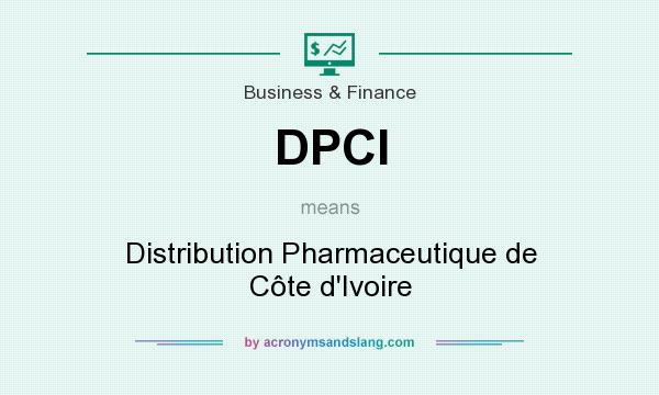 What does DPCI mean? It stands for Distribution Pharmaceutique de Côte d`Ivoire