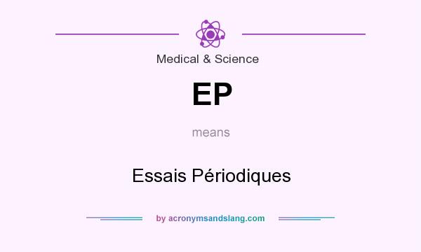 What does EP mean? It stands for Essais Périodiques