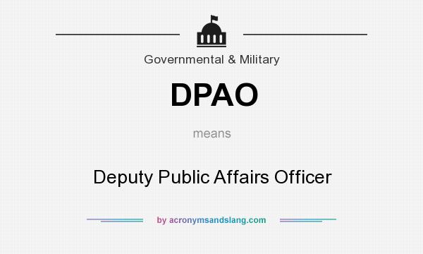 What does DPAO mean? It stands for Deputy Public Affairs Officer