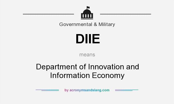 What does DIIE mean? It stands for Department of Innovation and Information Economy