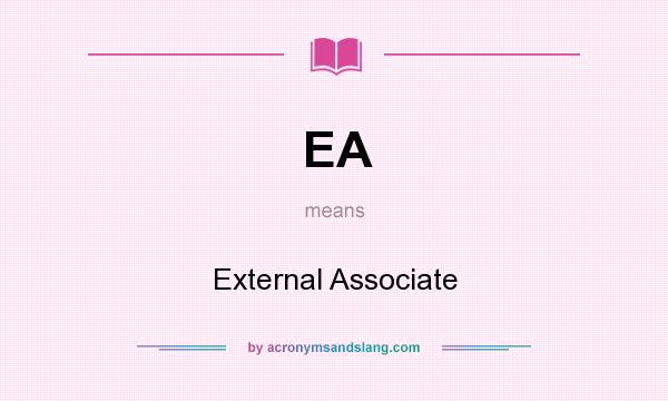 What does EA mean? It stands for External Associate