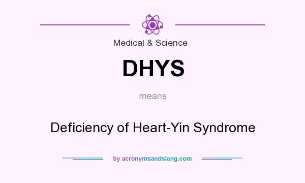What does DHYS mean? It stands for Deficiency of Heart-Yin Syndrome