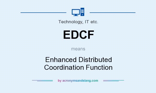 What does EDCF mean? It stands for Enhanced Distributed Coordination Function