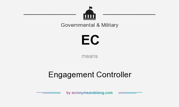 What does EC mean? It stands for Engagement Controller