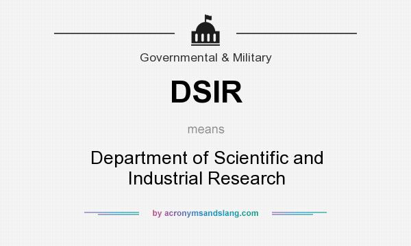What does DSIR mean? It stands for Department of Scientific and Industrial Research