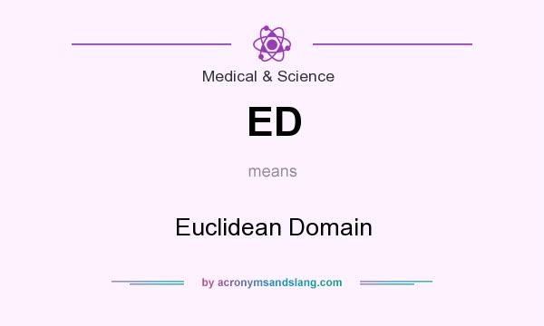 What does ED mean? It stands for Euclidean Domain