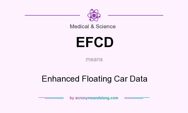 What does EFCD mean? It stands for Enhanced Floating Car Data