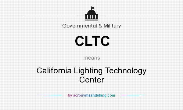What does CLTC mean? It stands for California Lighting Technology Center
