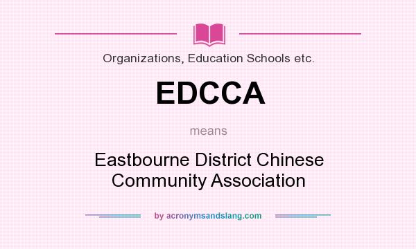 What does EDCCA mean? It stands for Eastbourne District Chinese Community Association