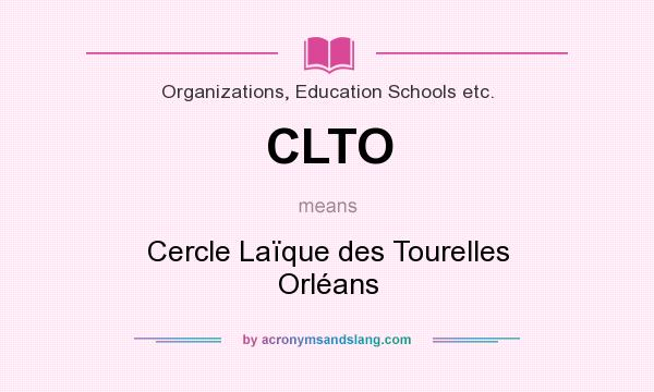 What does CLTO mean? It stands for Cercle Laïque des Tourelles Orléans