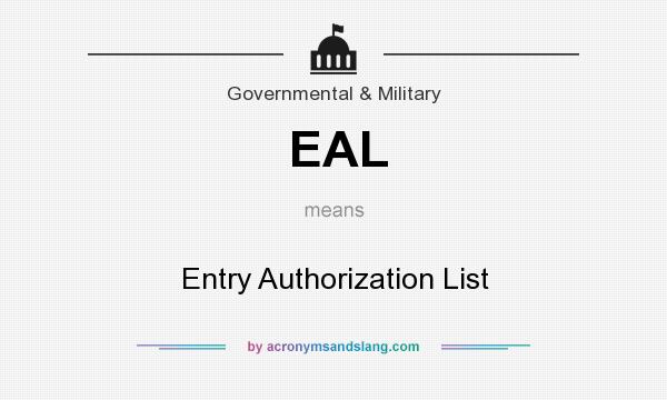 What does EAL mean? It stands for Entry Authorization List