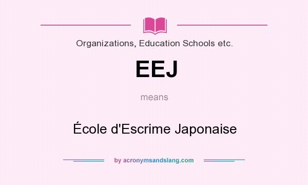 What does EEJ mean? It stands for École d`Escrime Japonaise