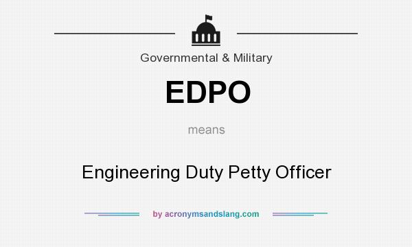 What does EDPO mean? It stands for Engineering Duty Petty Officer
