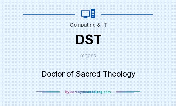 What does DST mean? It stands for Doctor of Sacred Theology