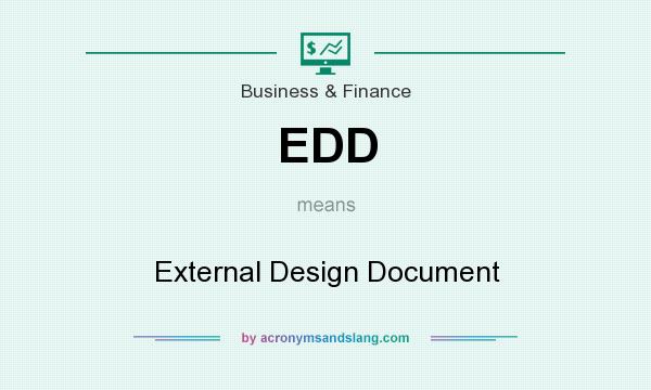 What does EDD mean? It stands for External Design Document