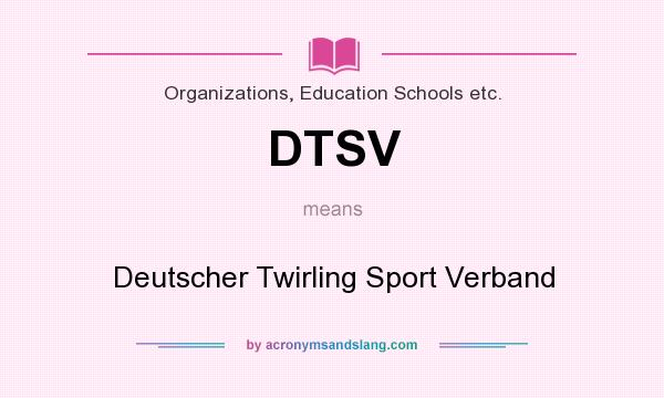 What does DTSV mean? It stands for Deutscher Twirling Sport Verband
