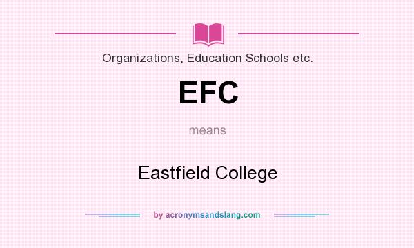 What does EFC mean? It stands for Eastfield College
