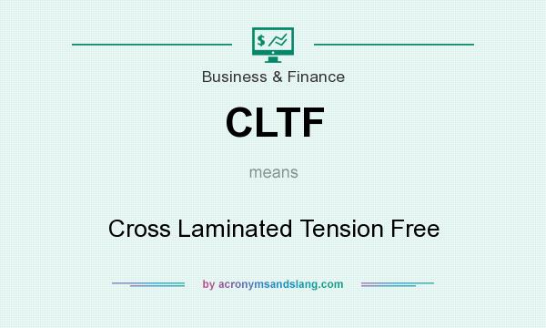 What does CLTF mean? It stands for Cross Laminated Tension Free