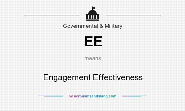 What does EE mean? It stands for Engagement Effectiveness