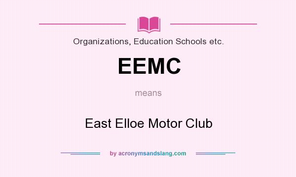 What does EEMC mean? It stands for East Elloe Motor Club