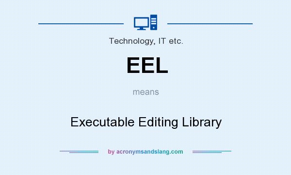 What does EEL mean? It stands for Executable Editing Library
