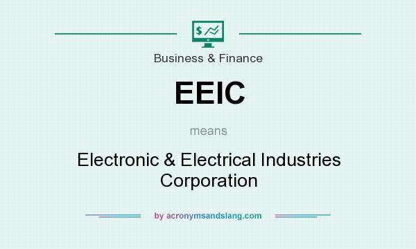 What does EEIC mean? It stands for Electronic & Electrical Industries Corporation