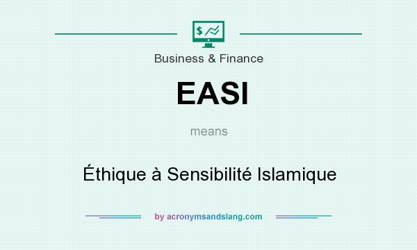 What does EASI mean? It stands for Éthique à Sensibilité Islamique