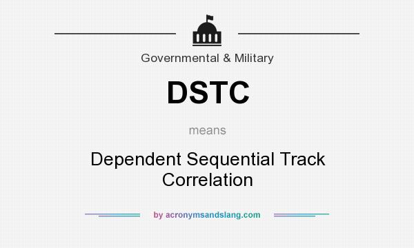 What does DSTC mean? It stands for Dependent Sequential Track Correlation