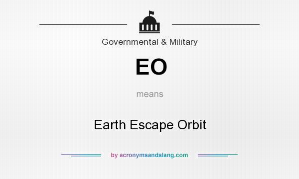 What does EO mean? It stands for Earth Escape Orbit