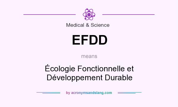 What does EFDD mean? It stands for Écologie Fonctionnelle et Développement Durable