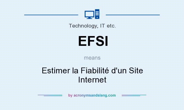 What does EFSI mean? It stands for Estimer la Fiabilité d`un Site Internet