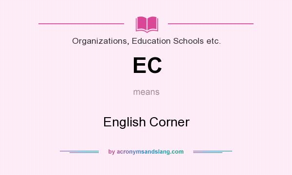 What does EC mean? It stands for English Corner