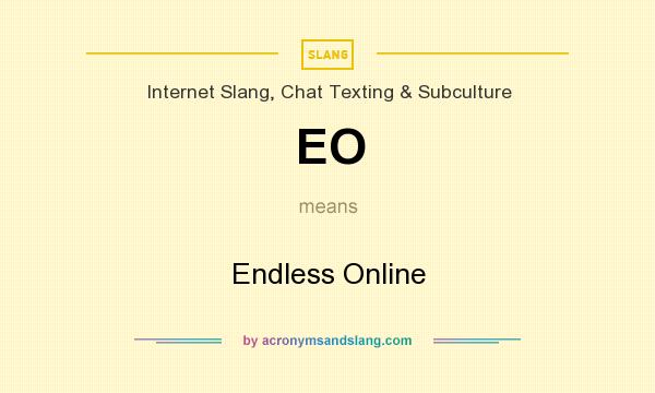 What does EO mean? It stands for Endless Online