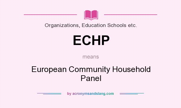 What does ECHP mean? It stands for European Community Household Panel