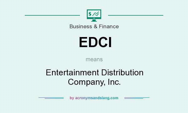 What does EDCI mean? It stands for Entertainment Distribution Company, Inc.