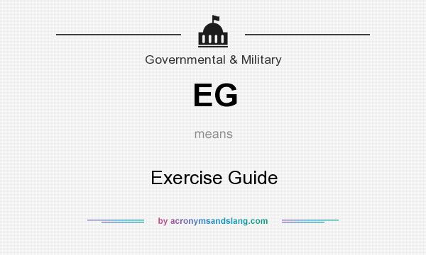 What does EG mean? It stands for Exercise Guide