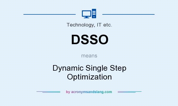 What does DSSO mean? It stands for Dynamic Single Step Optimization