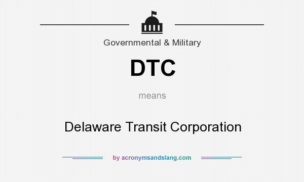 What does DTC mean? It stands for Delaware Transit Corporation