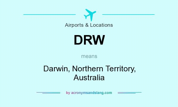 What does DRW mean? It stands for Darwin, Northern Territory, Australia