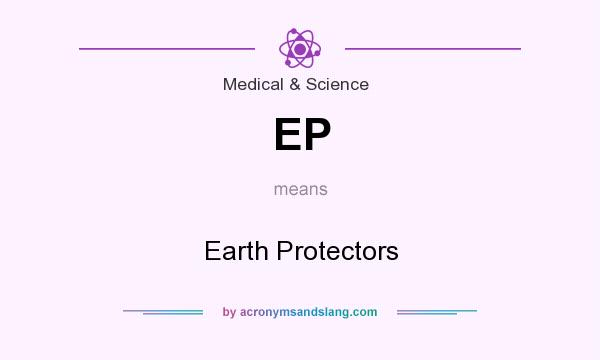 What does EP mean? It stands for Earth Protectors