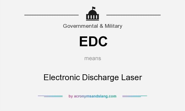 What does EDC mean? It stands for Electronic Discharge Laser
