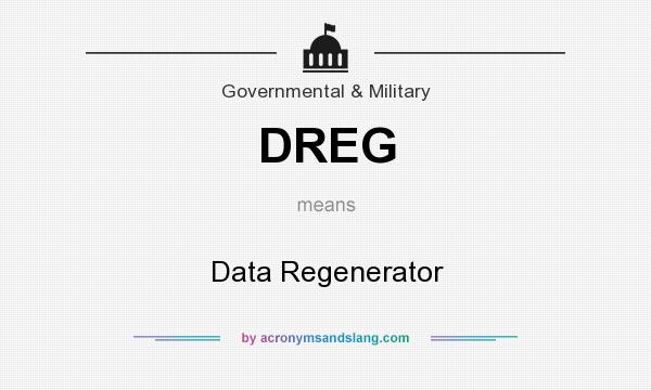 What does DREG mean? It stands for Data Regenerator