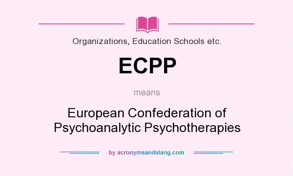 What does ECPP mean? It stands for European Confederation of Psychoanalytic Psychotherapies