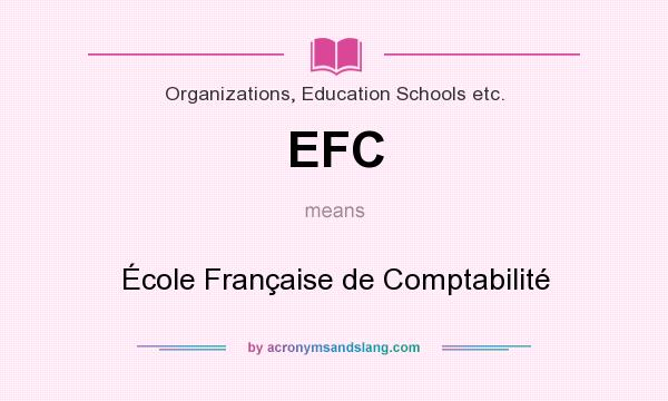 What does EFC mean? It stands for École Française de Comptabilité