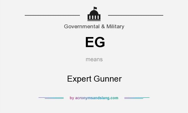 What does EG mean? It stands for Expert Gunner