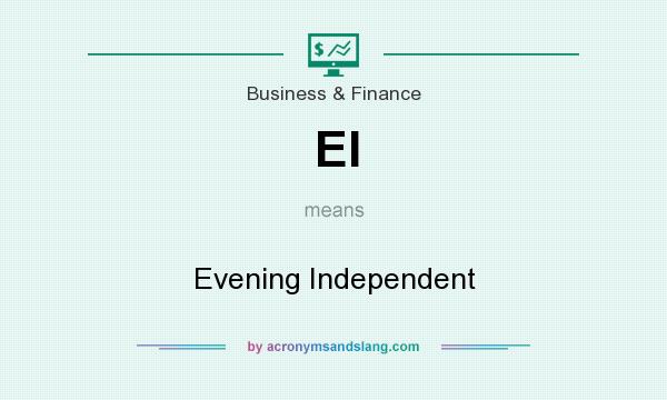 What does EI mean? It stands for Evening Independent