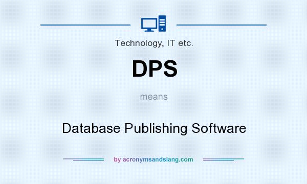 What does DPS mean? It stands for Database Publishing Software
