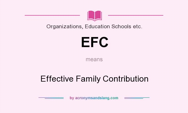 What does EFC mean? It stands for Effective Family Contribution